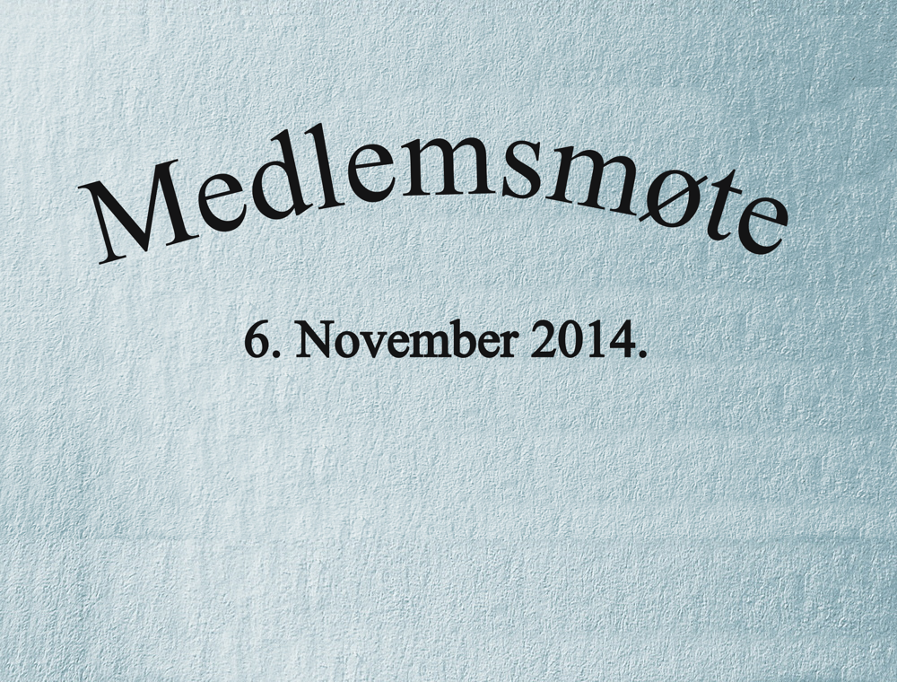 Medlemsmøte 6. nov. 2014